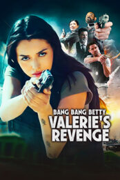 Bang Bang Betty Valerie’s Revenge