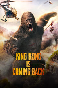 King Kong Is Coming Back